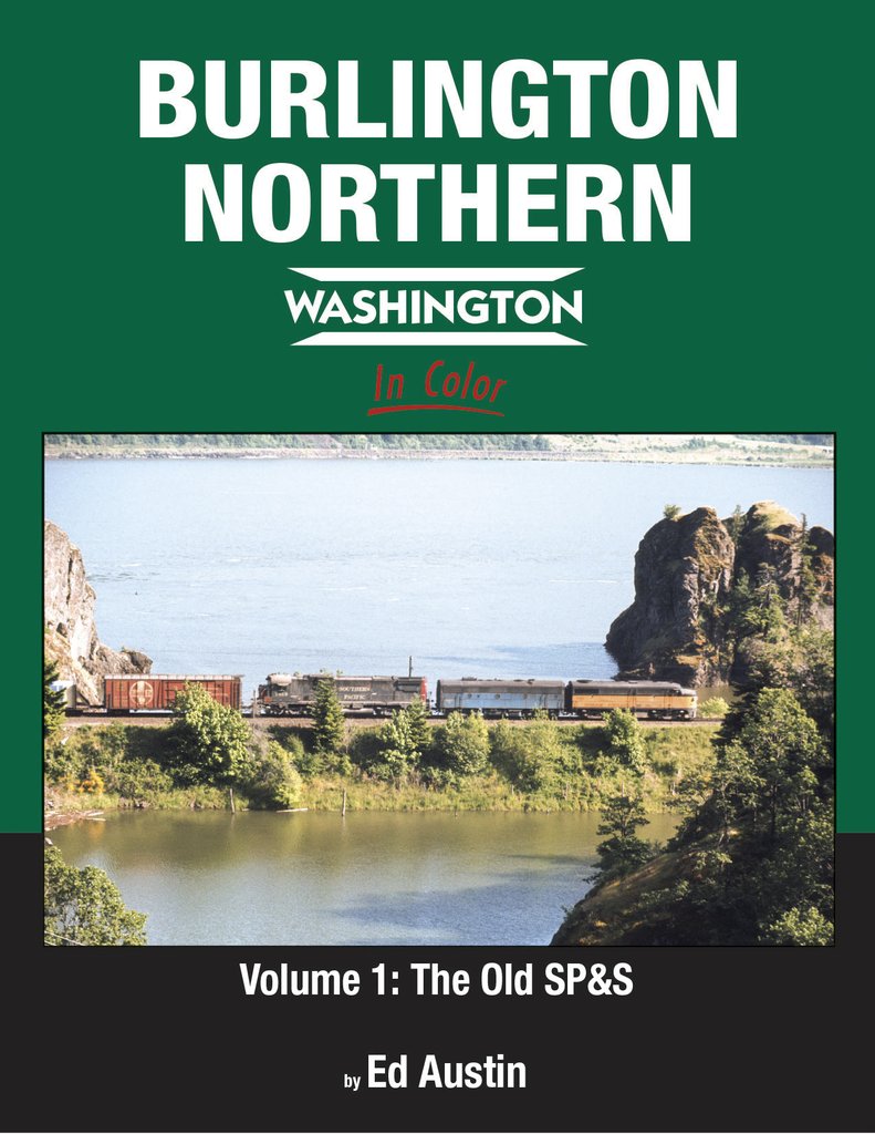 Morning Sun Books 1690 Burlington Northern Washington Volume 1: The Old SP&S