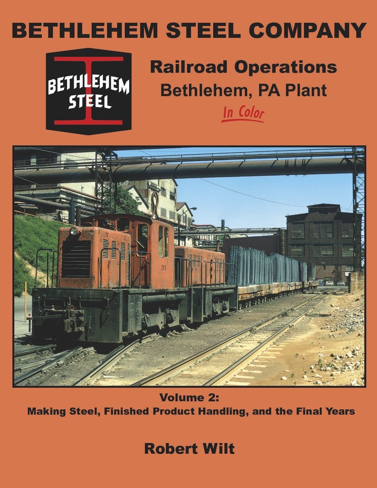 Morning Sun Books 1625 Bethlehem Steel Company Railroad Operations Volume 2