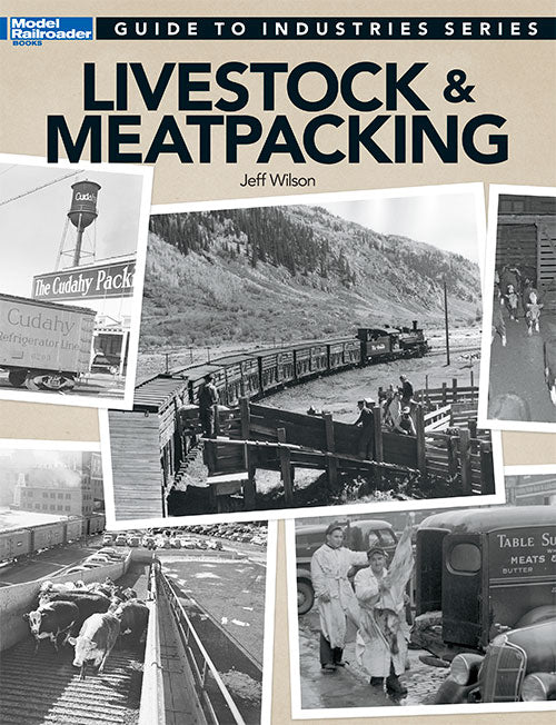 Kalmbach 12473 Guide to Industries Series: Livestock and Meatpacking