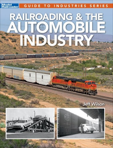 Kalmbach 12503 Railroading & The Automobile Industry Book
