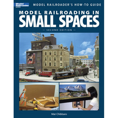 Kalmbach 12442 Model Railroading in Small Spaces, 2nd Edition