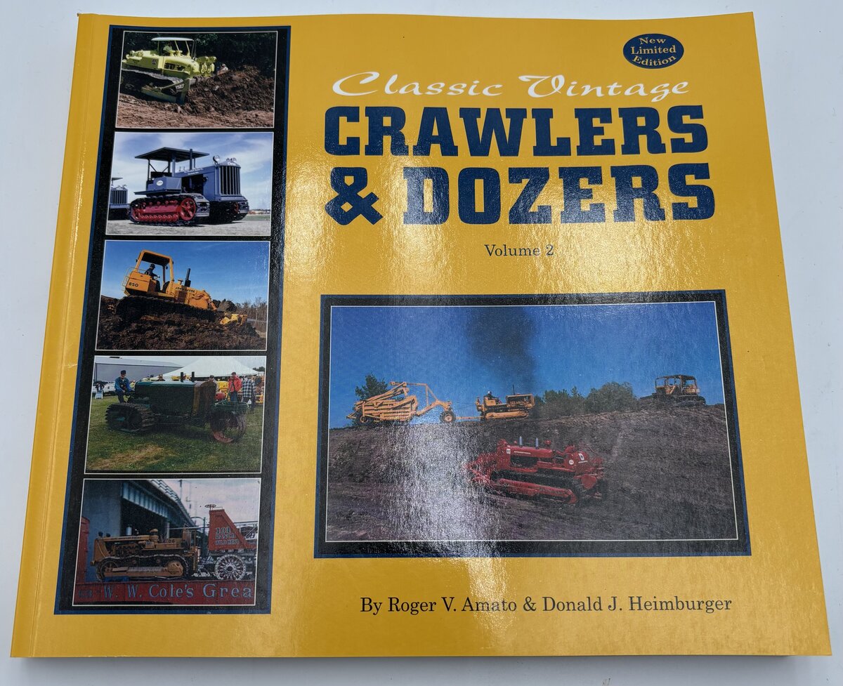 Heimburger House 143 Classic Vintage Crawlers And Dozers Volume 2