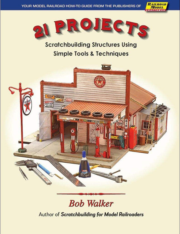White River Productions 21 Projects: Structures Using Simple Tools & Techniques