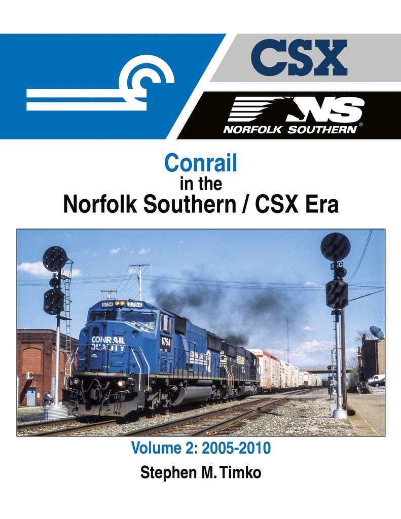 Morning Sun Books 1720 Conrail in the Norfolk Southern/CSX Era Vol 2: 2005-2010