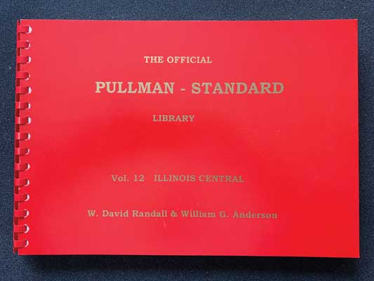 RPC Publications P12 Volume 12: IC The Official Pullman-Standard Library Book