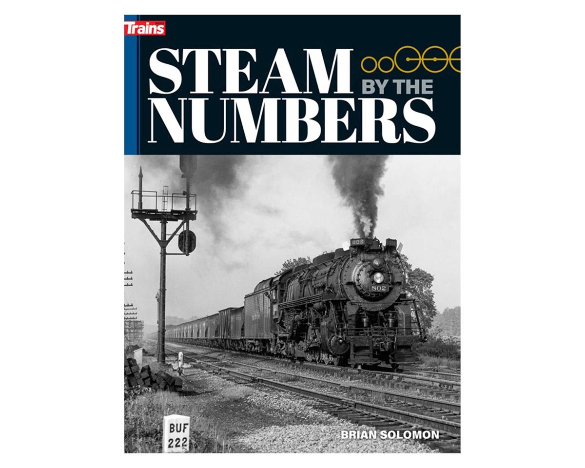 Kalmbach 1321 Steam by the Numbers Softcover Book