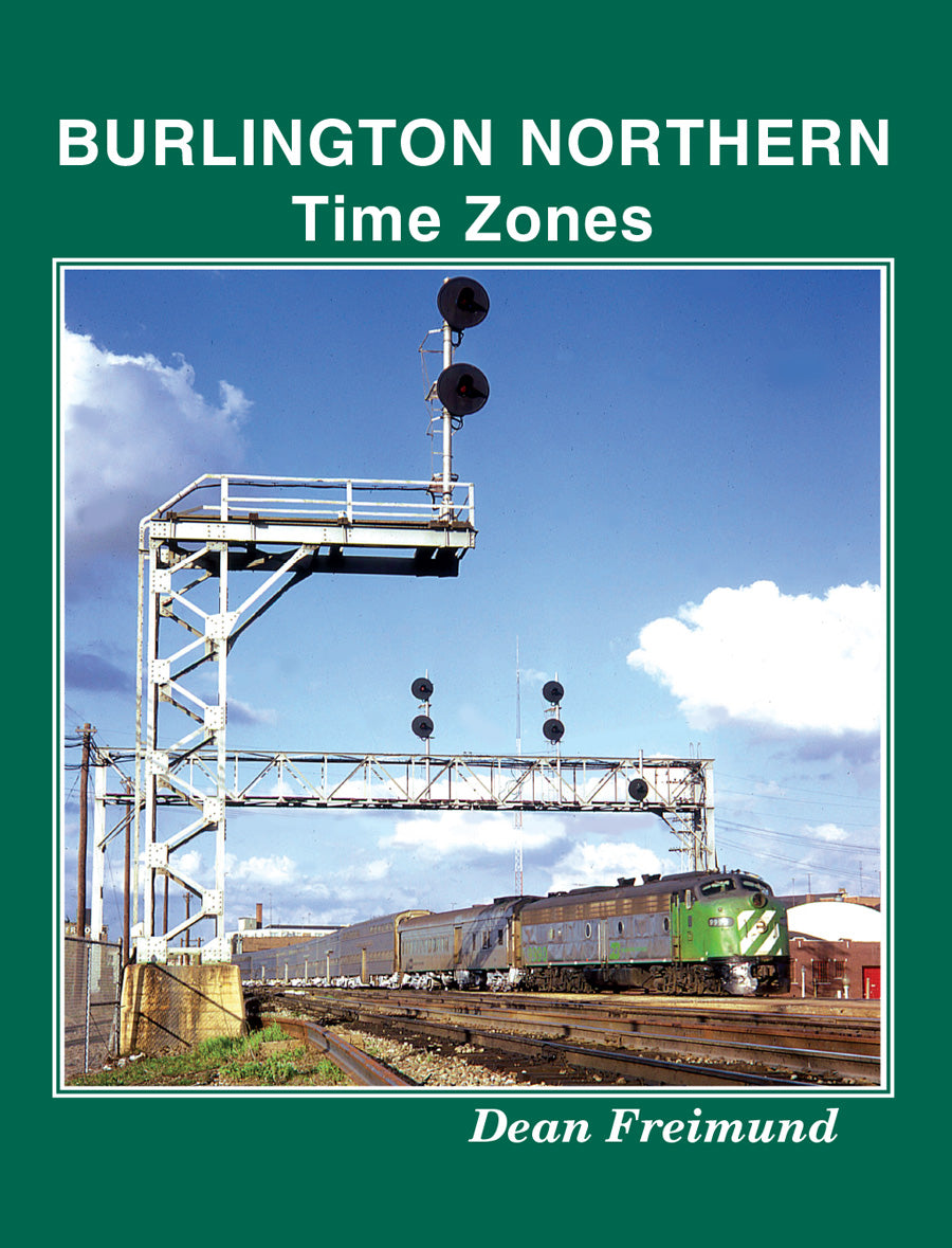Four Ways West 95 Burlington Northern: Time Zones Hardcover Book
