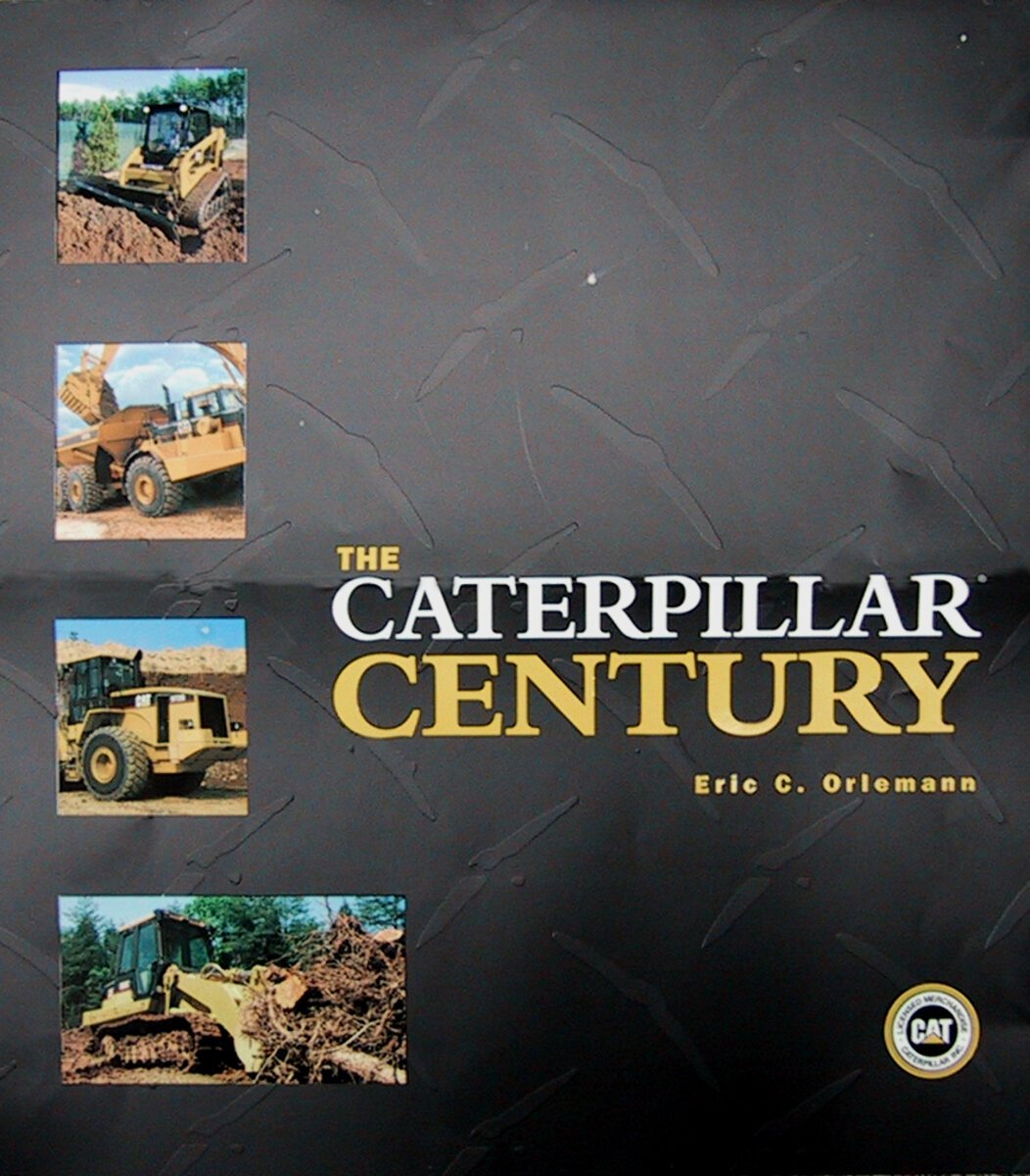 Motor Books International The Caterpillar Century By Eric C. Orlemann