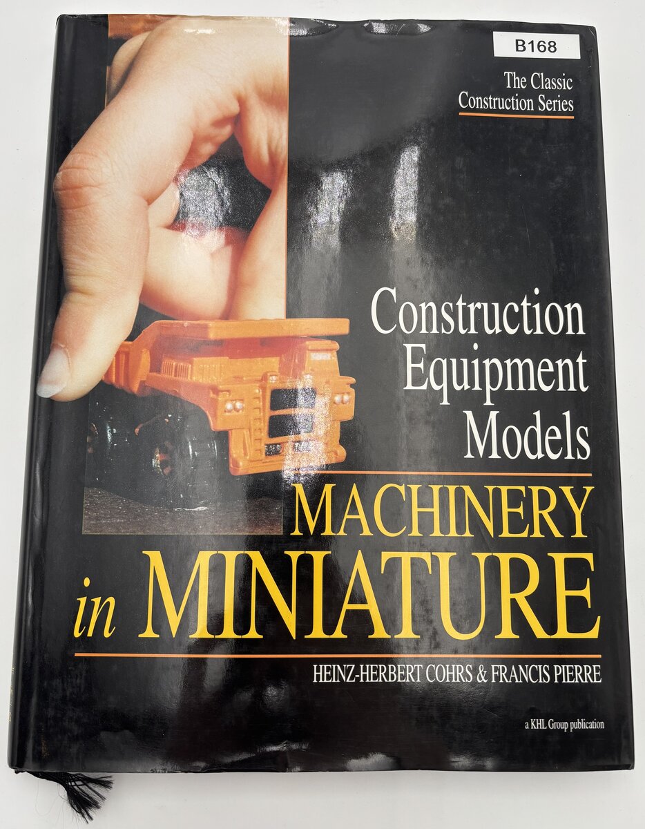 KHL Group 021963 Construction Equipment Models: Machinery In Miniature