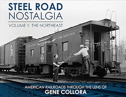 Steel Road Nostalgia, Vol. 1: The Northeast Hardcover LN