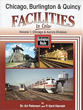 Chicago Burlington & Quincy Facilities in Color, Vol. 1 - Hardcover MT