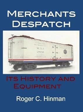 Merchants Despatch: Its History and Equipment Hardcover MT