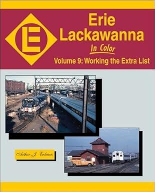 Erie Lackawanna in Color Vol 9: Working the Extra List Hardcover MT
