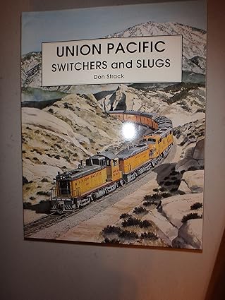 Union Pacific Switchers and Slugs Perfect Paperback LN