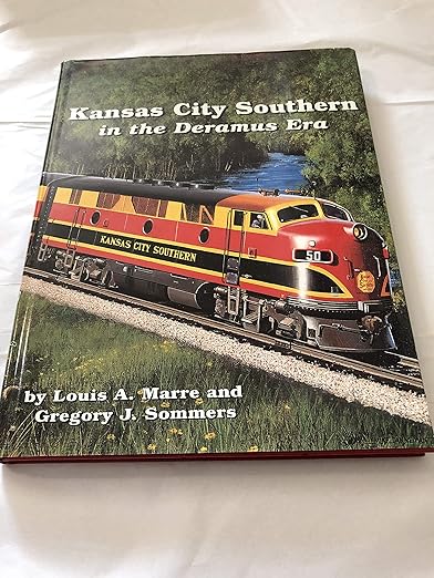 Kansas City Southern in the Deramus Era Hardcover MT