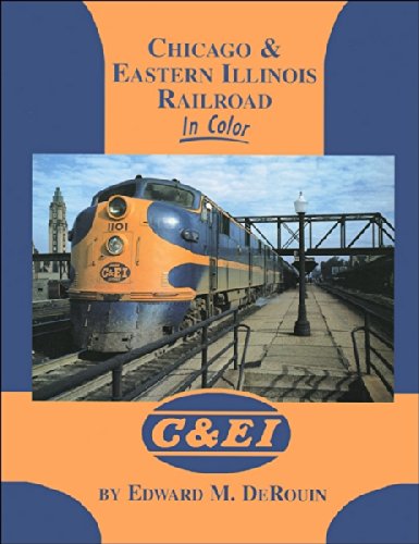 Chicago & Eastern Illinois Railroad in Color Hardcover MT