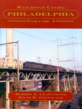 Railroad Cities: Philadelphia V1 (Philadelphia, 1) Paperback LN