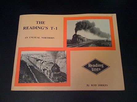 The Reading's T-1 locomotive: An unusual northern Paperback LN