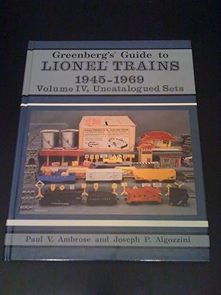 Greenberg's Guide to Lionel Trains, 1945-69: Uncatalogued Sets, Vol.4 Hardcover LN