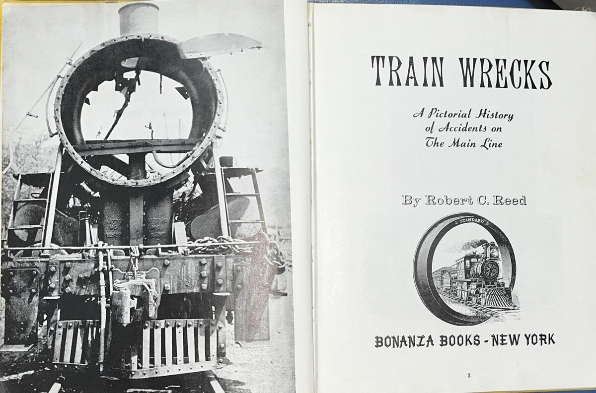 TRAIN WRECKS. A Pictorial History of Accidents on The Main Line. Hardcover