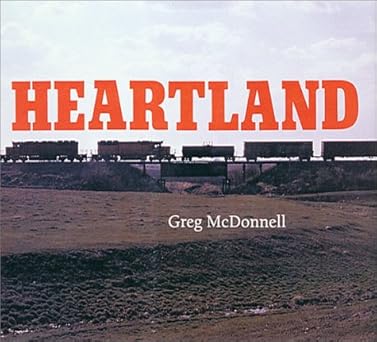 Heartland Book by Greg McDonnell - Hardcover VG