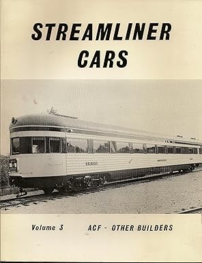 Streamliner Cars, Vol. 3: ACF - Other Builders Paperback VG