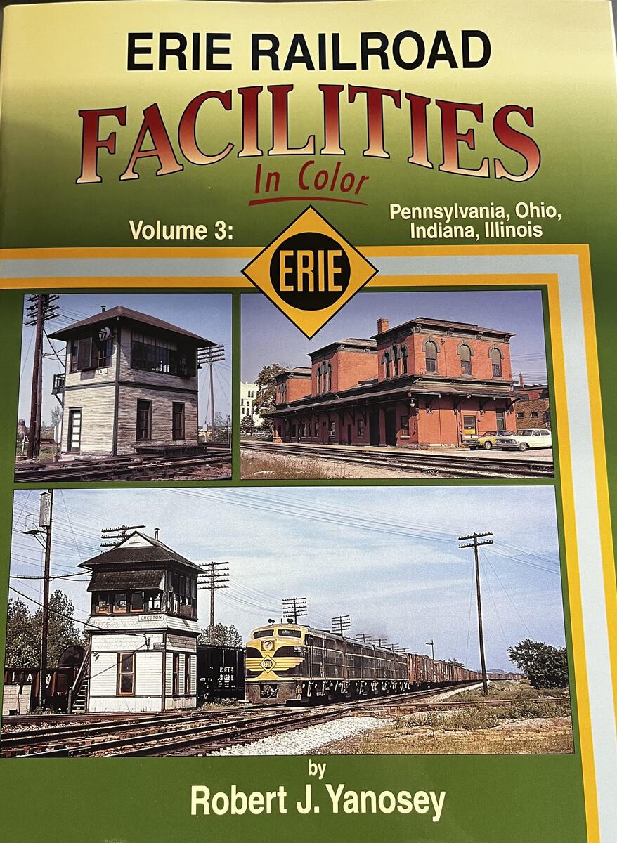 Erie Railroad Facilities in Color, Vol. 3 Hardcover Book By Robert J. Yanosey LN
