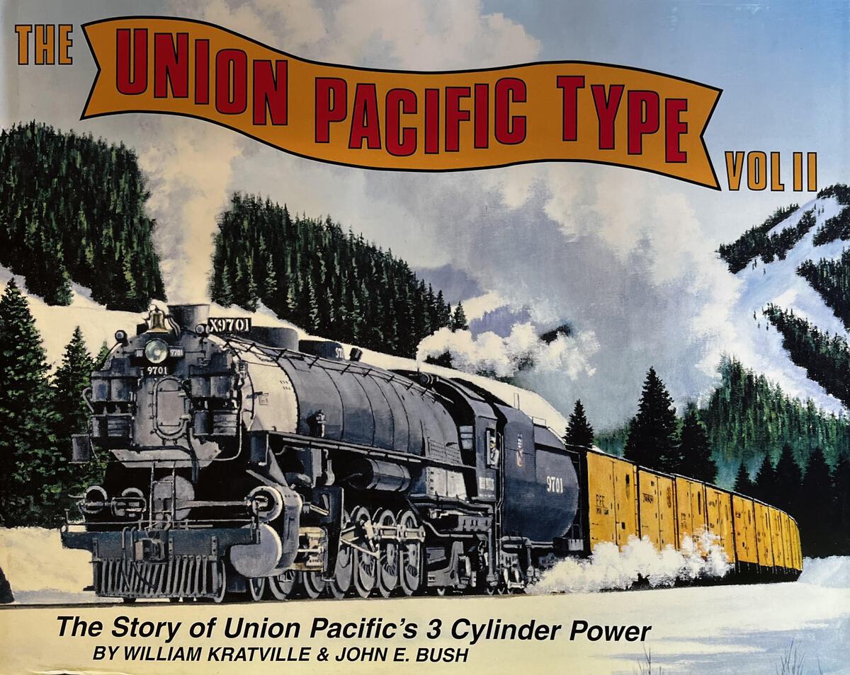The Union Pacific Type: Vol.II Hardcover book by William W.; John Bush Kratville LN