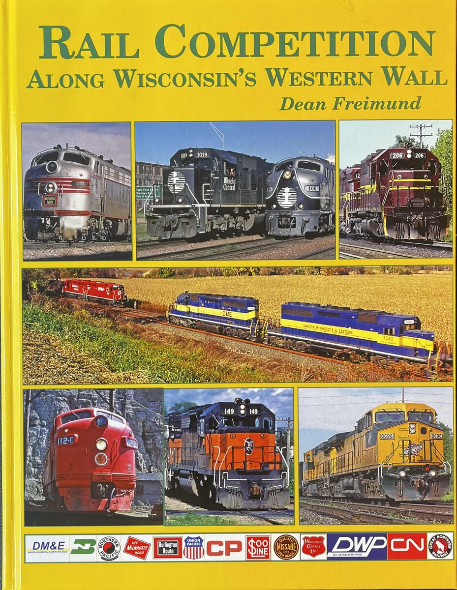 Rail Competition Along Wisconsin's Western Wall Hardcover Book By Dean Freimund EX