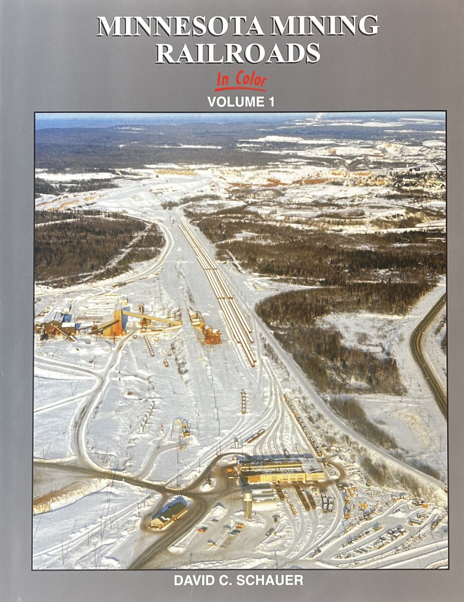 Minnesota Mining Railroads in Color Vol 1 Hardcover Book By David Schauer EX