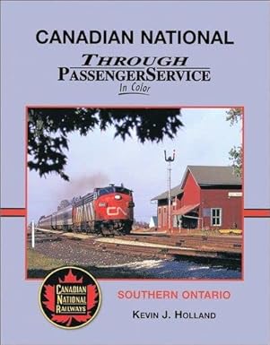 Canadian National Through Passenger Service in Color Hardcover Book Kevin J. H. MT