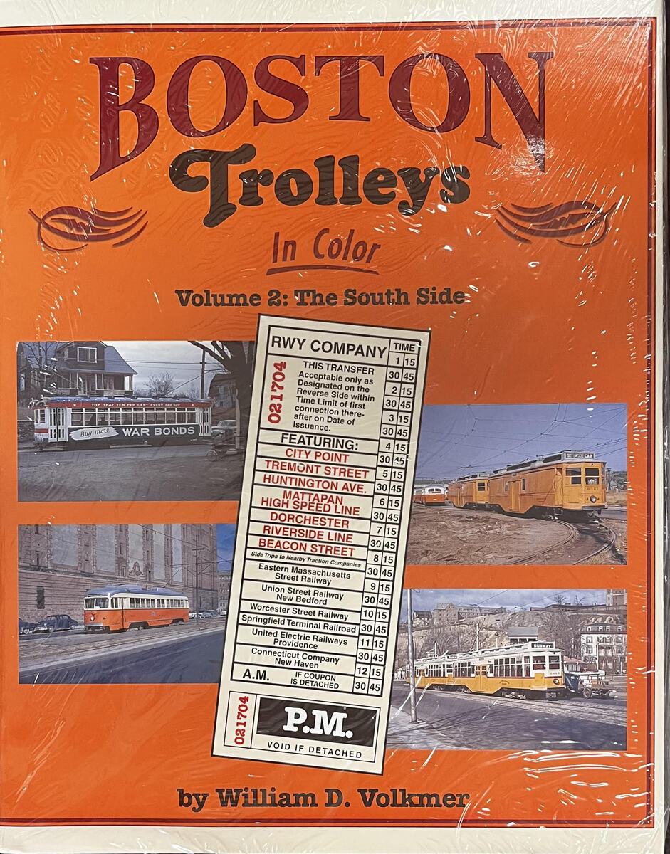 Boston Trolleys in Color, Vol. 2:The South Side Hardcover by William D. Volkmer MT
