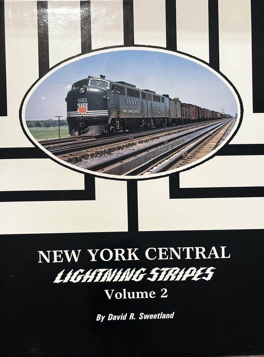 New York Central Lightning Stripes, Vol. 2 Hardcover Book By David R. Sweetland EX