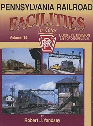 Pennsylvania Railroad Facilities in Color, Vol. 14 Robert J. Yanosey Hardcover MT