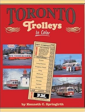 Toronto Trolleys in Color Hardcover Book Kenneth C. Springirth MT