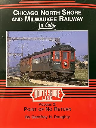 Chicago, North Shore & Milwaukee in Color, Vol. 2 Hardcover Book Geoffrey H. D. MT