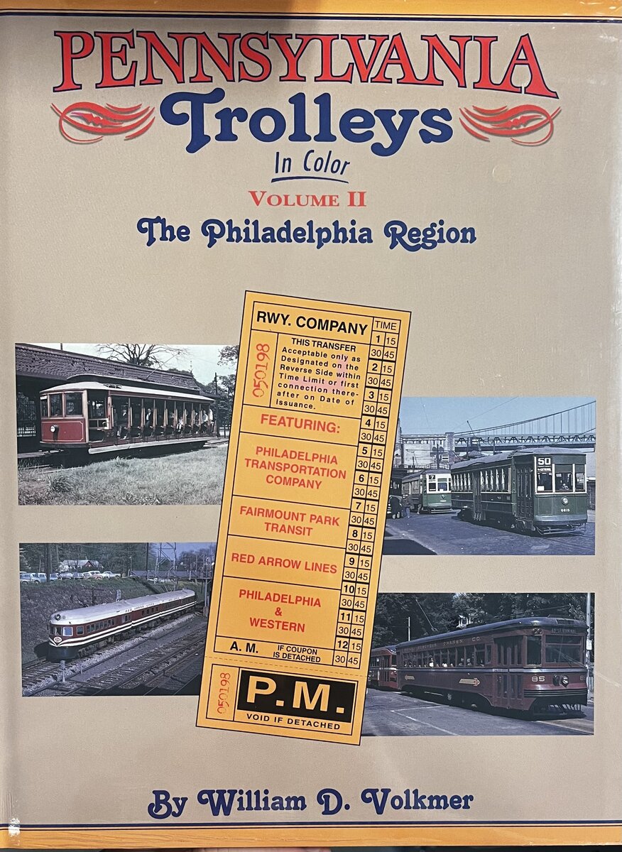 Pennsylvania Trolleys in Color, Vol. 2 Hardcover Book By William D. Volkmer MT