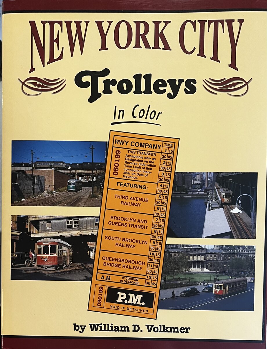 New York City Trolleys in Color Hardcover Book By William D. Volkmer EX