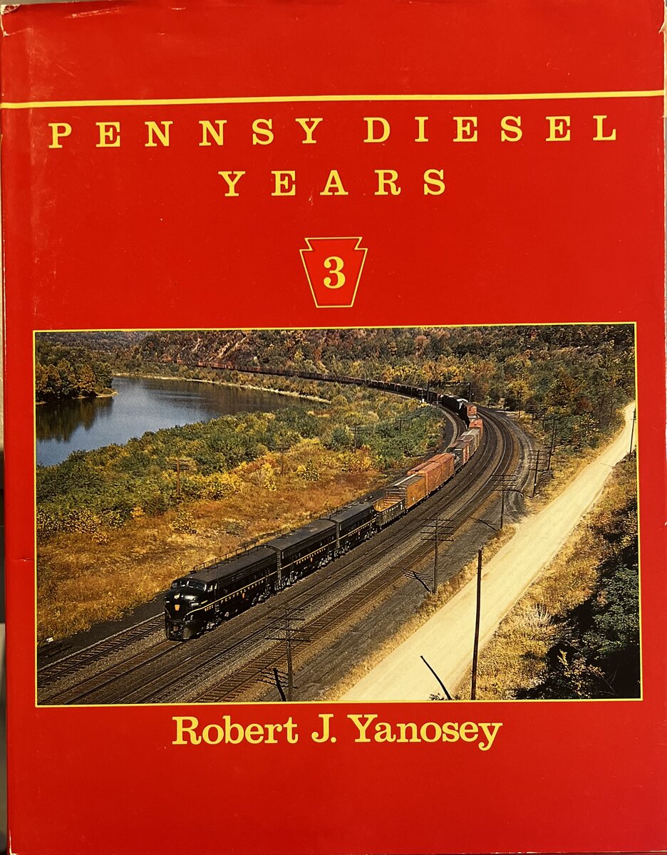 Pennsy Diesel Years, Vol. 3 Hardcover Book By Robert J. Yanosey
