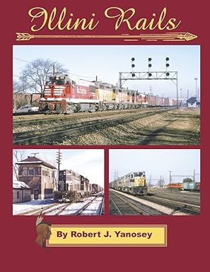 Illini Rails Hardcover Book By Robert J. Yanosey EX