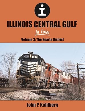 Illinois Central Gulf In Color Volume 3 Hardcover Book John P. Kohlberg EX