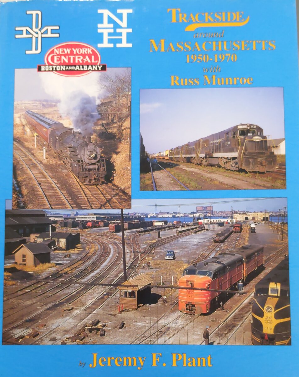 Trackside Around Massachusetts 1950-1970 with Russ Munroe Hardcover Book EX