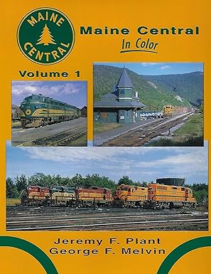 Maine Central in Color Hardcover Book By Jeremy F. Plant, George F. Melvin EX