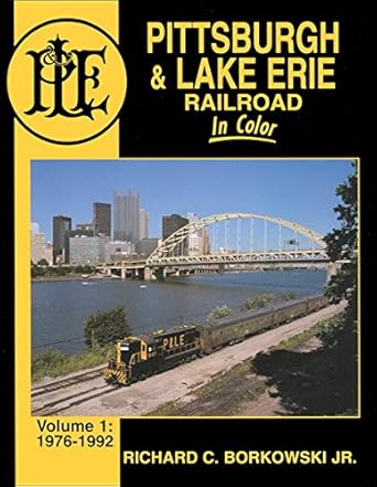 Pittsburgh & Lake Erie Railroad in Color, Vol. 1 Hardcover Book Richard C. B... EX