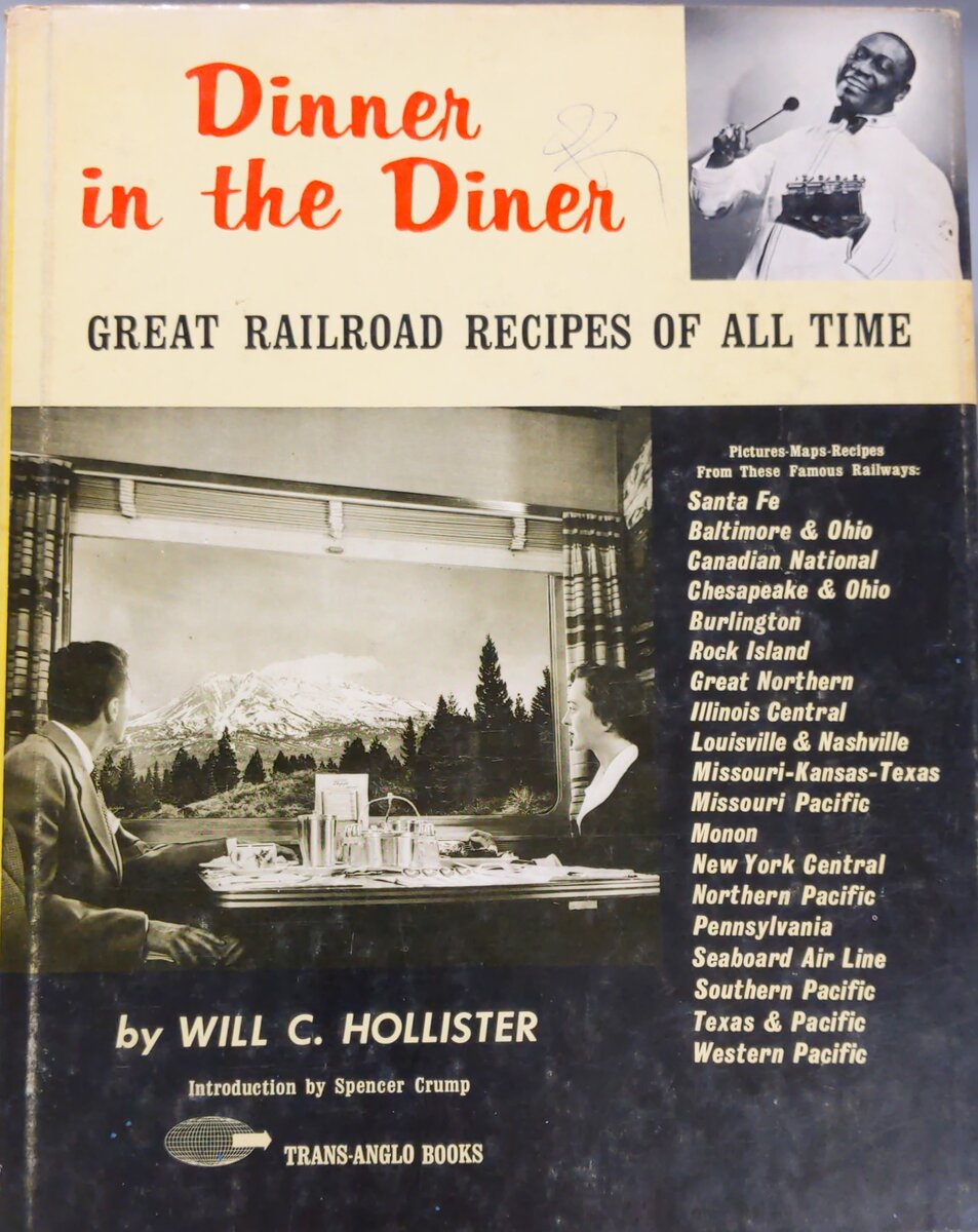 Dinner in the Diner: Great Railroad Recipes of All Time Hardcover Will Hollister