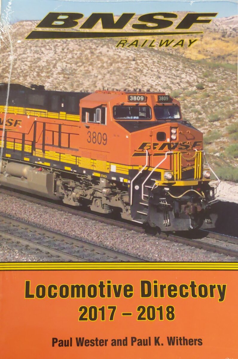 BNSF Railway Locomotive Directory 2017-18 - Paul Wester & Paul Withers Paperback MT