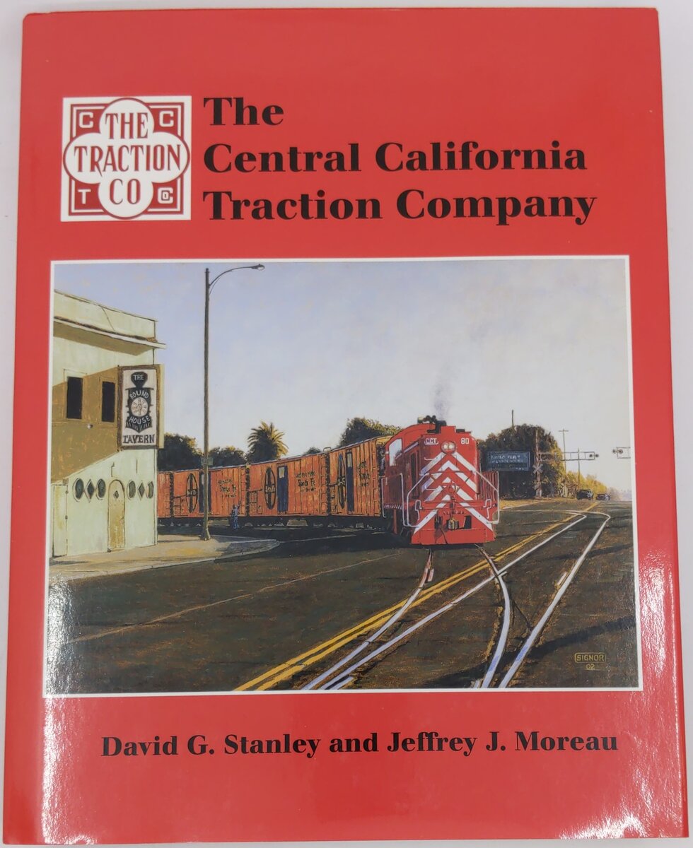 The Central California Traction Company Hardcover Book By David G. Stanley EX