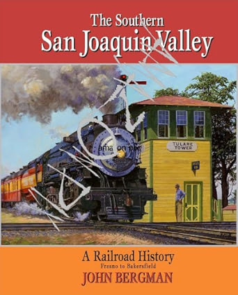 The Southern San Joaquin Valley Hardcover Book By John F. Bergman MT