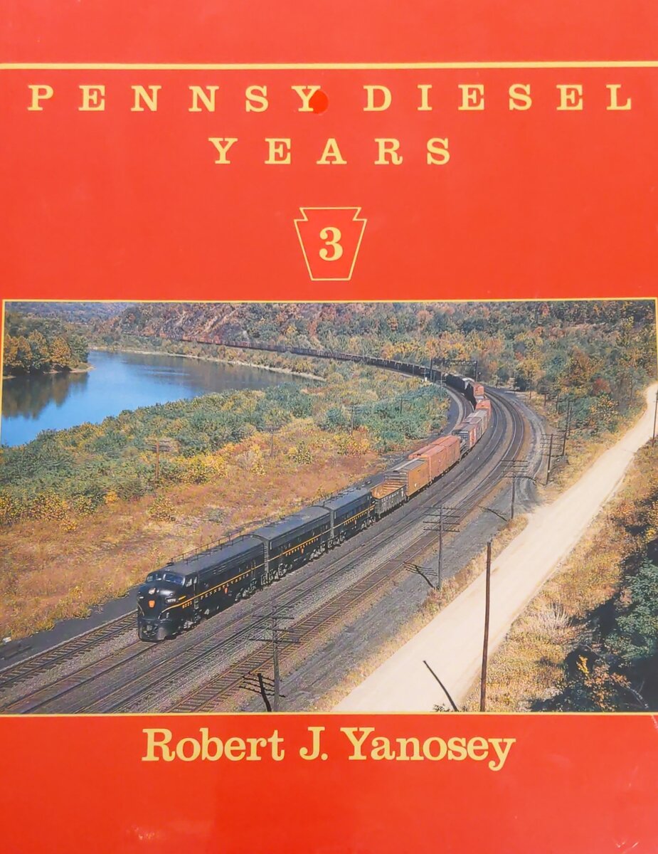 Pennsy Diesel Years, Vol. 3 Hardcover Book By Robert J. Yanosey MT