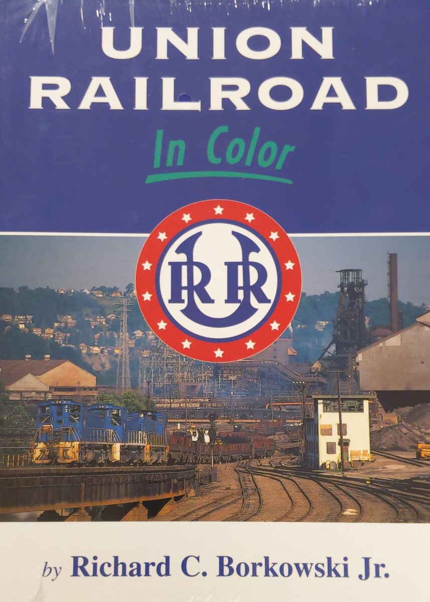 Union Railroad in Color Hardcover Book By Richard C. Borkowski Jr. MT